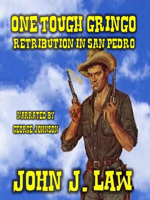 cover image of One Tough Gringo--Retribution in San Pedro